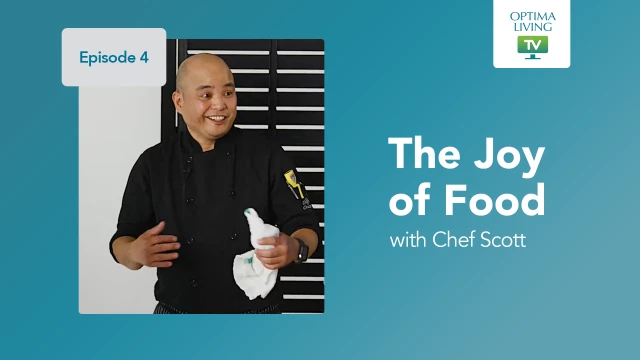 Optima Living TV Episode 4: The Joy of Food